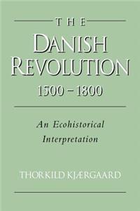 Danish Revolution, 1500-1800