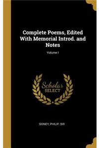 Complete Poems, Edited With Memorial Introd. and Notes; Volume I