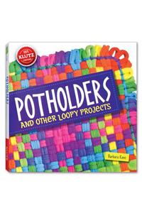 Potholders and Other Loopy Projects