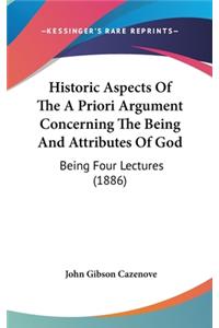 Historic Aspects Of The A Priori Argument Concerning The Being And Attributes Of God