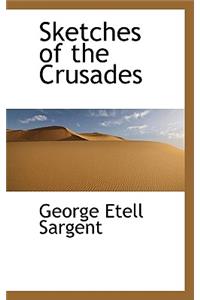 Sketches of the Crusades