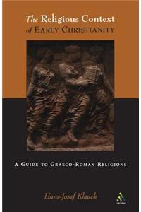 Religious Context of Early Christianity: A Guide to Graeco-Roman Religions