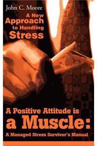 Positive Attitude is a Muscle
