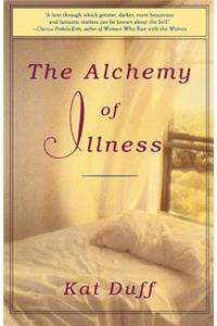 The Alchemy of Illness