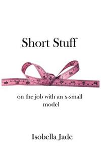 Short Stuff