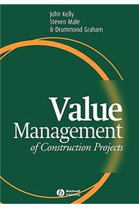 Value Management of Construction Projects: Health, Husbandry and Diseases