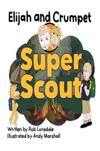 Elijah and Crumpet Super Scout