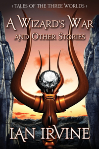 Wizard's War and Other Stories