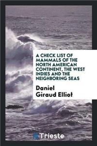 Check List of Mammals of the North American Continent, the West Indies and the Neighboring Seas
