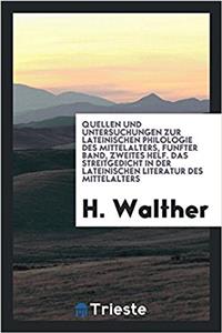 Quellen und untersuchungen zur Lateinischen philologie des Mittelalters, funfter band, zweites helf. Das Streitgedicht in der lateinischen Literatur d