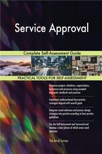 Service Approval Complete Self-Assessment Guide