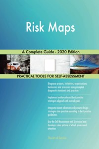 Risk Maps A Complete Guide - 2020 Edition