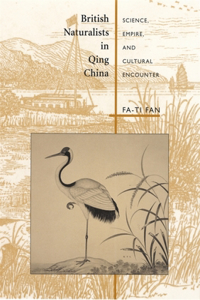 British Naturalists in Qing China