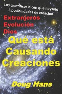 What's Causing Creations