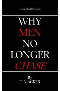 Why Men No Longer Chase