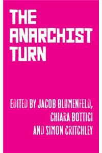 The Anarchist Turn