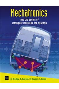 Mechatronics and the Design of Intelligent Machines and Systems