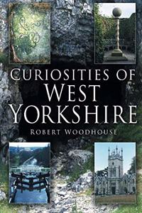 Curiosities of West Yorkshire