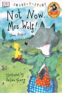 Share A Story: Not Now Mrs Wolf