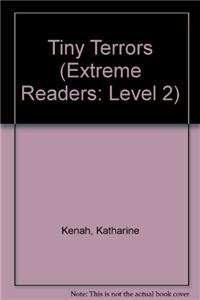 Extreme Readers Tiny Terrors