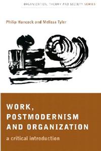 Work, Postmodernism and Organization