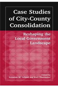 Case Studies of City-County Consolidation