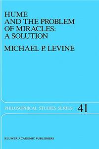 Hume and the Problem of Miracles: A Solution