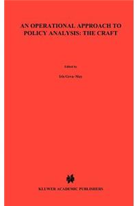 Operational Approach to Policy Analysis: The Craft