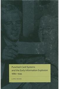 Punched-Card Systems and the Early Information Explosion, 1880–1945