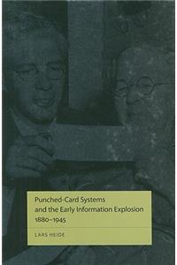 Punched-Card Systems and the Early Information Explosion, 1880-1945