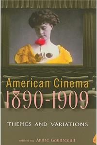 American Cinema, 1890-1909