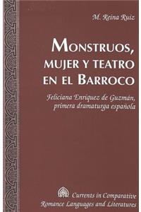 Monstruos, Mujer Y Teatro En El Barroco