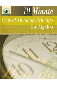 10-Minute Critical-Thinking Activities for Algebra