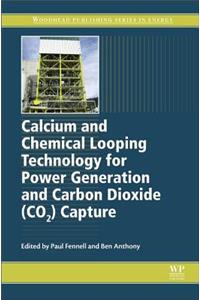 Calcium and Chemical Looping Technology for Power Generation and Carbon Dioxide (Co2) Capture