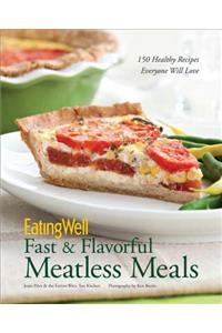 Eatingwell Fast & Flavorful Meatless Meals