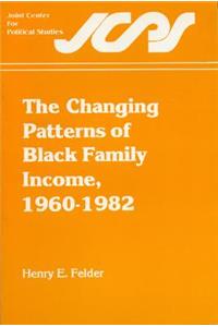 The Changing Patterns of Black Family Income, 1960-1982