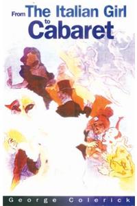 From the Italian Girl to Cabaret