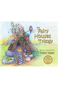 Fairy Houses Trilogy