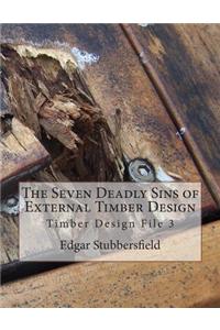 The Seven Deadly Sins of External Timber Design