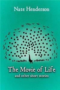 Movie of Life: and other Short Stories