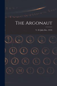 Argonaut; v. 85 (July-Dec. 1919)