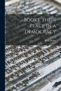 Books, Their Place in a Democracy