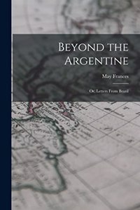 Beyond the Argentine