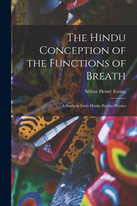 The Hindu Conception of the Functions of Breath