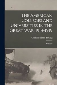 American Colleges and Universities in the Great War, 1914-1919