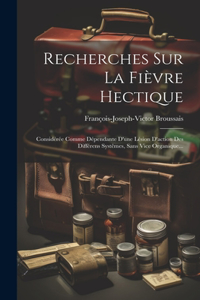 Recherches Sur La Fièvre Hectique