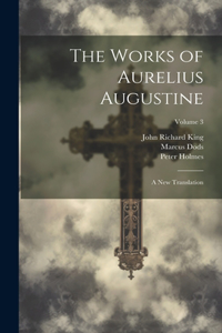 Works of Aurelius Augustine