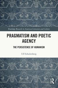 Pragmatism and Poetic Agency