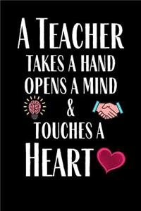A Teacher Takes A Hand, Opens A Mind & Touches A Heart