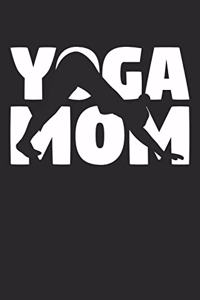Mom Yoga Notebook - Yoga Mom - Yoga Training Journal - Gift for Yoga Lover - Yoga Diary